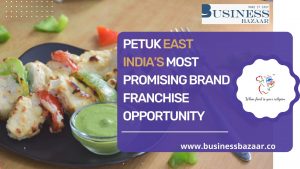 PETUK EAST INDIA’S MOST PROMISING BRAND FRANCHISE